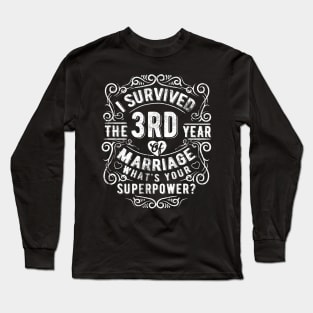 Funny Wedding Anniversary Gift 3 years Wedding Marriage Gift Long Sleeve T-Shirt